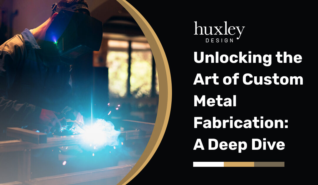 Unlocking the Art of Custom Metal Fabrication: A Deep Dive